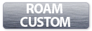 Roam Homegrown Custom Catalog